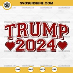 Trump 2024 SVG, Trump SVG, President Trump SVG PNG Cricut Files for Cricut & Silhouette