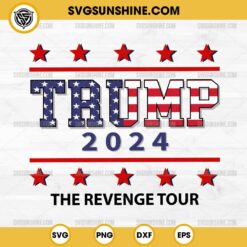 Trump 2024 The Revenge Tour SVG Cut File