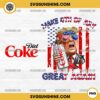 Trump Drink Diet Coke PNG, Trump Diet Coke Make 4th Of July Great Again PNG