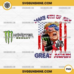 Donald Trump Monster Energy PNG, Trump Monster Energy Make 4th Of July Great Again PNG