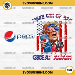 Donald Trump Pepsi PNG, Trump Pepsi Make 4th Of July Great Again PNG