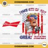 Trump And Budweiser Beer PNG, Trump Make 4th of July Great Again PNG 2 Designs