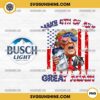 Trump Busch Light Beer PNG, Trump Make 4th Of July Great Again PNG