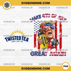Trump Twisted Tea PNG, Trump Twisted Tea Make 4th Of July Great Again PNG