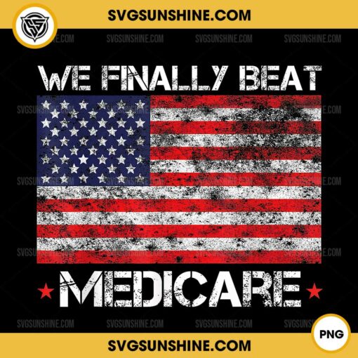 American Flag We Finally Beat Medicare PNG File