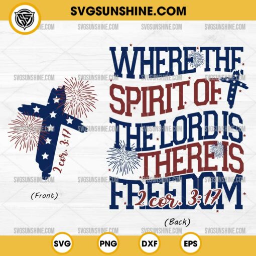 Where the spirit of the lord is there is freedom Svg, Jesus Christian 4th of july Svg Png