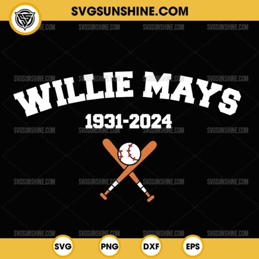 Willie Mays SVG, RIP Willie Mays 1931 2024 SVG, Baseball Willie Fan SVG