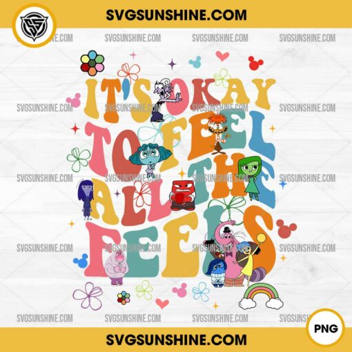 It's Okay To Feel All The Feels PNG Sublimation Design, Inside Out 2 PNG Digital Download