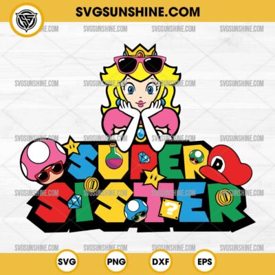 Super Sister SVG, Super Mario Sister SVG, Princess Peach SVG
