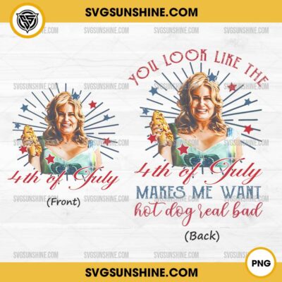 Legally Blonde 4th Of July Png, You look like the 4th of july makes me want a hot dog real bad Png