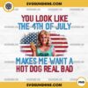 You look like the 4th of july makes me want a hot dog real bad Png, Legally Blonde 4th Of July Png