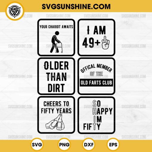 50th Birthday SVG, Funny Sayings SVG, 50 Years Old SVG, Fifty SVG