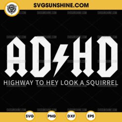 Silhouette ADHD Highway To hey Look A Squirrel SVG