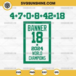 Boston Banner 18 World Champions 2024 SVG, Boston Celtics SVG, Basketball Fan SVG