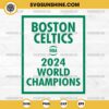 Boston Celtics NBA 2024 World Champions SVG PNG Cricut Files