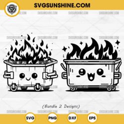 Cute Dumpster Fire SVG Bundle, Dumpster Fire SVG PNG Cricut & Silhouette