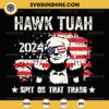 Funny Trump USA Flag Hawk Tuah 2024 Spit On That Thang SVG