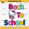 Hello Kitty Back To School SVG, Hello Kitty First Day of School SVG, Hello Kitty Hello School SVG