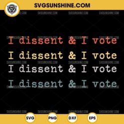I Dissent and I Vote SVG, With Fear for Our Democracy I Dissent SVG Cut File