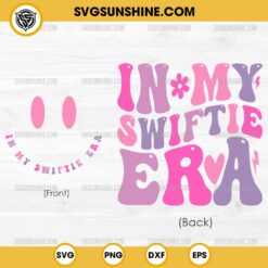 In My Swiftie Era SVG, Swiftie SVG, Taylor Swift SVG