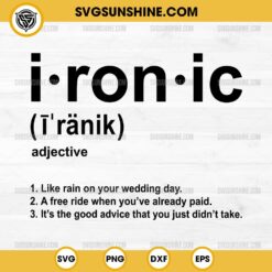 Ironic Definition SVG PNG Cut Files