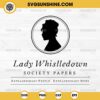 Lady Whistledown Society Papers SVG, Bridgerton SVG Cut File