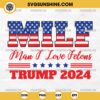MILF Man I Love Felons SVG, Trump Girl SVG, Women For Trump 2024 SVG