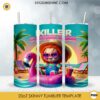 Chucky Killer Summer Viber 20oz Skinny Tumbler Template PNG