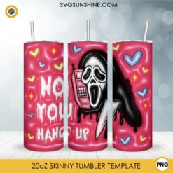 Ghostface No You Hang Up 3D Tumbler Wrap PNG, Ghostface Halloween Tumbler PNG