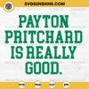 Payton Pritchard Is Really Good SVG, Payton Pritchard SVG, Boston Celtics SVG