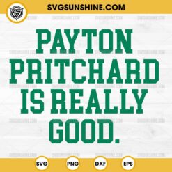 Payton Pritchard Is Really Good SVG, Payton Pritchard SVG, Boston Celtics SVG