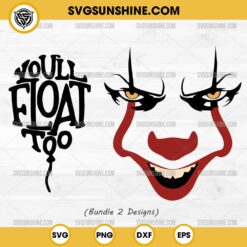 Pennywise Face SVG, You'll Float Too SVG, Horror Clown SVG, IT Movie Halloween SVG