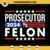 Prosecutor 2024 Vs Felon SVG PNG Silhouette Vector Clipart