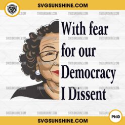 Sonia Sotomayor PNG- With Fear For Our Democracy I Dissent PNG