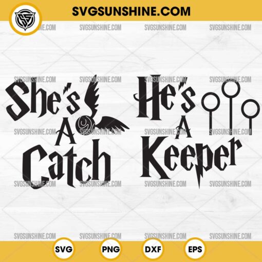 She's A Catch He's A Keeper SVG, Harry Potter Couples SVG Bundle