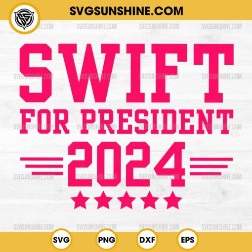 Swift For President 2024 SVG PNG Digital Download