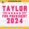 Taylor Swift For President 2024 SVG File