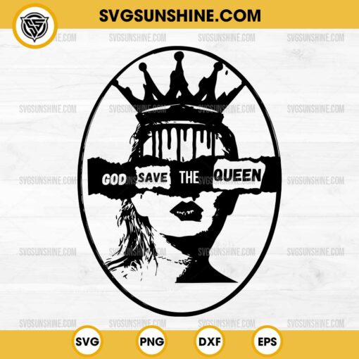 Taylor Swift God Save The Queen SVG PNG Silhouette Vector Clipart