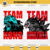 Team Kong Vs Team Godzilla SVG PNG Bundle 2 Designs
