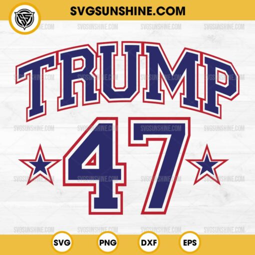 Trump 47 SVG PNG Cut Files