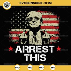 Trump Arrest This SVG PNG, Donald Trump Middle Finger SVG PNG