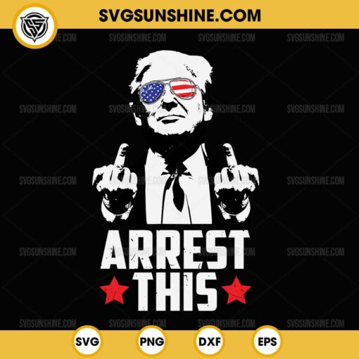 Donald Trump Arrest This Svg Png, Trump Middle Finger 2024 Svg