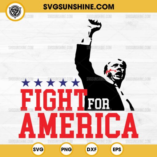 Trump Shooting Fight for America SVG, Trump Blood Fist Pump SVG