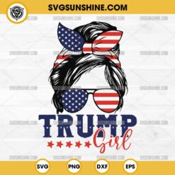 Trump Girl SVG, Messy Bun American Flag SVG, Trump Girl 2024 SVG