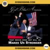 Trump Makes Us Stronger PNG, God Bless America PNG, Trump Fist Pump PNG