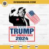 Trump Shooting SVG, Donald Trump Fight SVG, Trump Take America Back 2024 SVG