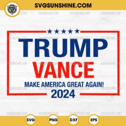 Trump Vance 2024 SVG, Trump Make America Great Again 2024 SVG