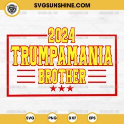2024 Trumpamania Brother SVG, Trump 2024 SVG, Wrestling Trumpamania SVG