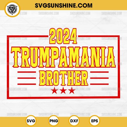 2024 Trumpamania Brother SVG, Trump 2024 SVG, Wrestling Trumpamania SVG