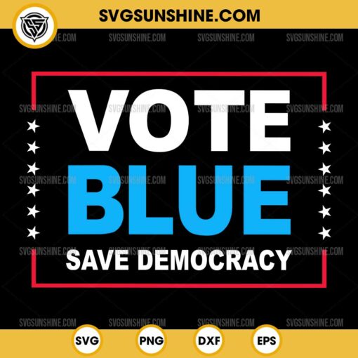 Vote Blue Save Democracy SVG PNG Cut file
